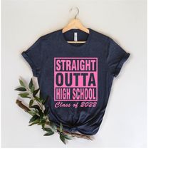 straight outta high school shirt,high school shirt,personalized high school tee, high school student tee, high school gr