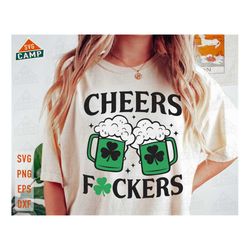 cheers fuckers svg, shamrock svg, green beer, bad and boozy svg, st patricks day svg, lucky svg, funny st patricks, st p
