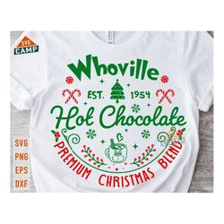 whoville hot chocolate svg, christmas movie svg, funny christmas svg, merry christmas svg, christmas sign svg, christmas