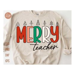 merry teacher svg, teacher christmas svg, merry christmas svg, christmas teacher svg, funny christmas svg, holiday teach