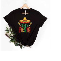 let's fiesta shirt, mexican maracas, sombrero shirt, cinco de mayo shirt, bachelorette shirt, fiesta shirt, mexican shir