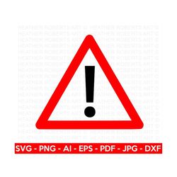 warning sign svg, yield sign svg, road signs svg, safety signs svg, exclamation mark svg, safety, cut file cricut, silho