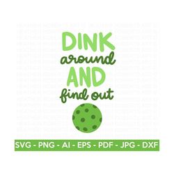 dink around and find out svg, pickleball quote svg, pickleball shirt svg, pickleball mama svg, pickleball sport svg, cut