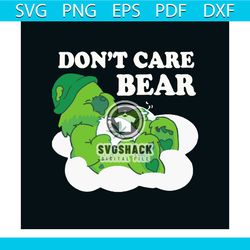 dont care bear svg, trending svg, bear svg, baby bear svg, cannabis svg clipart, silhouette svg, cricut svg files