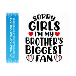 sorry girls i'm my brother's biggest fan svg, baseball sister svg, baseball mom svg, baseball shirt svg, cricut svg silh