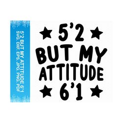 52 but my attitude 61 svg, funny svg sarcastic svg, funny shirt svg, funny quotes svg, funny sayings svg, funny png sarc
