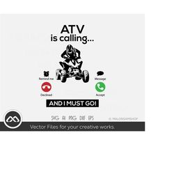 ATV SVG ATV is calling and I must go - atv svg, quad svg, 4 wheeler svg, dxf, png