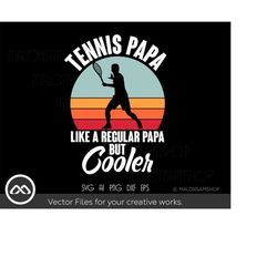 tennis papa like a regular papa but cooler - tennis svg, tennis ball svg, tennis racket svg, father's day svg