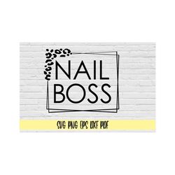 nail boss svg png eps dxf pdf/leopard nail boss svg/nail technician svg/nail artist svg/nail salon svg/nail boss png svg