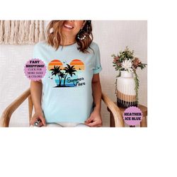 summer vibes vacation shirt, summer shirt for women men, summer vacation gifts, family vacation shirt, beach summer shir