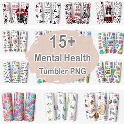 15 design mental health tumbler, funny mental health positive affirmations 20oz skinny tumbler png sublimation design