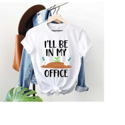 i'll be in my office wheelbarrow - gardening unisex bella canvas tee, funny shirt, funny garden tee, forever shirt