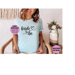 bride to be tee, bride shirt, engagement shirt, wedding tee, bridal shower gift, future mrs, honeymoon tee, bridal gift,