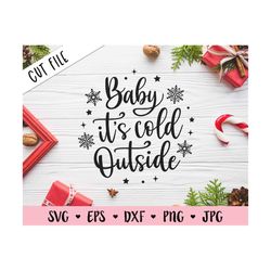 baby it's cold outside svg christmas cut file christmas quote cute home decor snowflakes winter holiday shirt saying sil