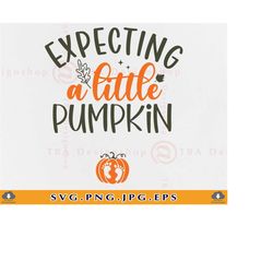 expecting a little pumpkin svg, fall pregnancy announcement shirt svg, funny halloween gender reveal, thanksgiving, file
