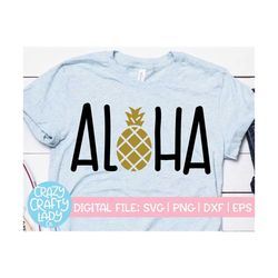 Aloha SVG, Summer Cut File, Hawaii Vacation, Beach Shirt Design, Cute Women's Saying, Funny Pineapple Quote, dxf eps png