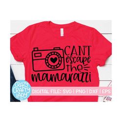 can't escape the mamarazzi svg, photography cut file, camera design, photographer saying, funny mom quote, dxf eps png,