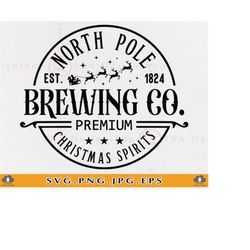 north pole brewing co svg, funny christmas shirt svg, north pole hot chocolate, christmas gifts svg, xmas sing,cut files