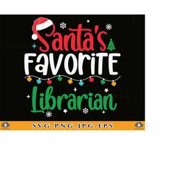 santa's favorite librarian svg, librarian christmas gifts svg, funny christmas librarian shirt svg, xmas gift,cut files