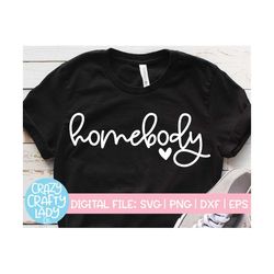 Homebody SVG, Introvert Cut File, Indoorsy Design, Antisocial Saying, Funny Mom Quote, Women's Weekend, dxf eps png, Sil