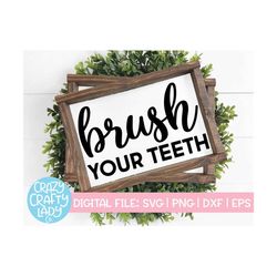 brush your teeth svg, bathroom cut file, home decor saying, wood sign quote, kids' farmhouse, wall art design, dxf eps p