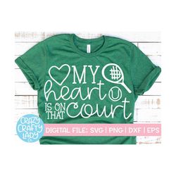 my heart is on that court svg, tennis cut file, funny mama design, sports party quote, tennis mom saying, dxf eps png, s