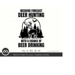 deer hunting svg weekend forecast - hunting svg, deer hunting svg, deer svg for lovers