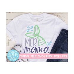 mer mama svg, funny mermaid cut file, mom design, matching family, mommy shirt saying, birthday party quote, dxf eps png