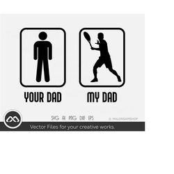 tennis svg your dad my dad - tennis svg, tennis ball svg, tennis mom svg, tennis racket svg, love tennis svg for lovers