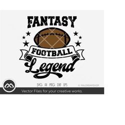 football svg, fantasy football legend, football player svg, football svg, football mom svg file, vinyl cutting, laser, t