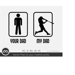 baseball svg your dad my dad - baseball svg, softball svg, softball shirt svg,  sports svg, baseball for lovers