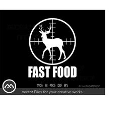 deer hunting svg fast food - hunting svg, deer svg, deer hunting svg, deer hunter svg for lovers