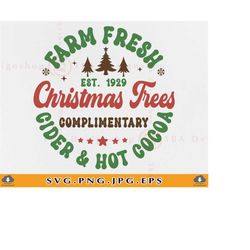 Farm Fresh Christmas Trees SVG, Christmas Shirt SVG, Farmhouse Christmas, Retro Christmas Svg, Christmas gifts, Cut File