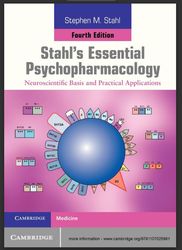 stahl's essential psychopharmacology: neuroscientific basis and practical applications 4th edition