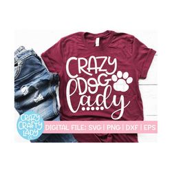 crazy dog lady svg, football cut file, funny sports saying, bulldogs, huskies, collies, basketball quote, dxf eps png, s