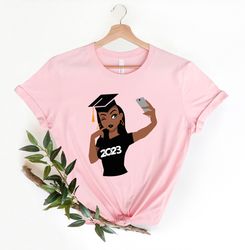 black girl 2023 graduate t-shirt, funny graduate tee, african american woman tee, graduation 2022 shirt, graduation tee,