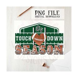touchdown season png file for sublimation printing, dtg printing, screen printing, football png, football clipart, footb