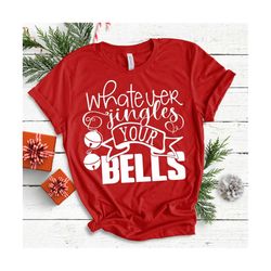 whatever jingles your bells svg cutting file,christmas svg, christmas tshirt designs, christmas clipart. jingle bell svg