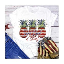 4th of july png sublimation design download, dtg printing, sweet land of liberty png, patriotic, usa, pineapple png, 4th
