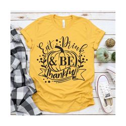 eat drink and be thankful svg / cut file / wasatch creative designs / svg png eps pdf jpg dxf/png files/sublimation desi