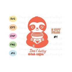 kawaii sloth with coffee svg cute sleeping sloth cut file funny sloths cutting file cuttable vector eps dxf silhouette c