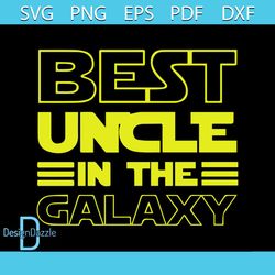 best uncle in the galaxy svg, family svg, best uncle in the galaxy vector, best uncle in the galaxy png, best uncle in t