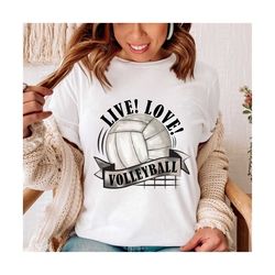 live love volleyball sublimation design, volleyball png, volleyball t-shirts, t-shirt design, png files, volleyball mom