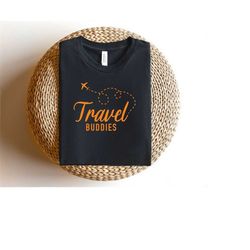 Travel Buddies Shirt, Travelers Shirt, Vacation Shirts, Adventure Shirt, Travel Buddies Gift, Matching Travel Shirt, Tra