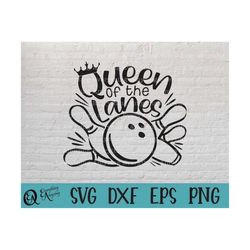 queen of the lanes svg, bowling svg, funny bowling svg, bowling team svg, bowling ball svg, pins, cricut, silhouette, sv