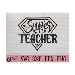 super teacher svg, teacher svg, school svg, teacher life svg, classroom svg, kindergarten teacher, cricut, silhouette, s