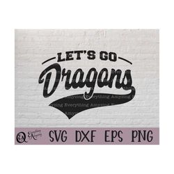 Let's Go Dragons svg, Dragons Mascot svg, Dragon School Spirit, Dragons Cheerleading svg, Dragon svg, Cricut, Silhouette