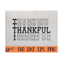 thankful svg, thanksgiving svg, turkey day svg, grateful thankful blessed svg, friendsgiving svg, cricut, silhouette, sv