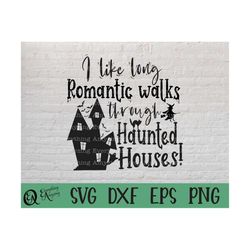 haunted house design svg, cricut svg, silhouette svg, halloween svg design, long romantic walks svg, svg shirt designs,