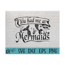 you had me at mermaids svg, mermaids svg, rpg svg, under the sea svg, mermaid vibes svg, mythical, cricut, silhouette, s